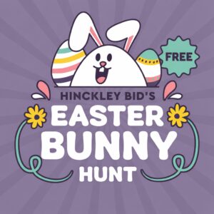 Hinckley BID's Easter Adventure Bunny Hunt 2026 promotional graphic