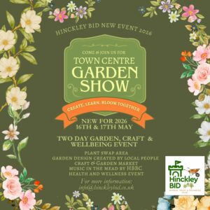 Hinckley BID's Town Centre Garden Show 2026 promotional graphic